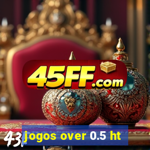 jogos over 0.5 ht